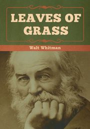 Leaves of Grass, Whitman Walt