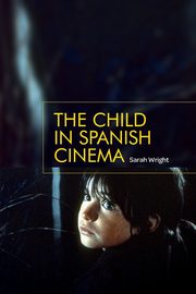 The child in Spanish cinema, Wright Sarah