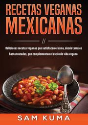 Recetas Veganas Mexicanas, Kuma Sam