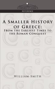 A Smaller History of Greece, Smith William