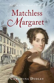 Matchless Margaret, Dudley Christina