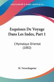 Esquisses De Voyage Dans Les Indes, Part 1, Vereschaguine M.
