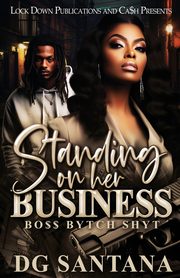 Standing On Her Business, Santana DG