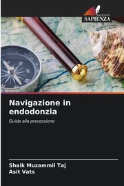 Navigazione in endodonzia, Taj Shaik Muzammil