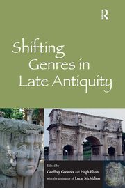Shifting Genres in Late Antiquity, Greatrex Geoffrey