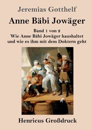 Anne Bbi Jowger (Grodruck), Gotthelf Jeremias