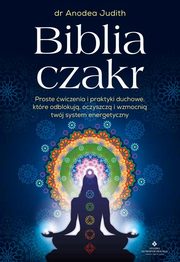 Biblia czakr, Anodea Judith