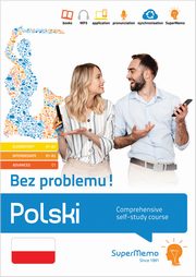 Polski. Bez problemu! Comprehensive self-study course (elementary level A1-A2, intermediate B1-B2 an, Masowska Ewa