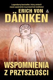 Wspomnienia z przyszoci, Daniken Erich von