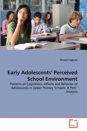 ksiazka tytu: Early Adolescents' Perceived School Environment autor: Legesse Assaye