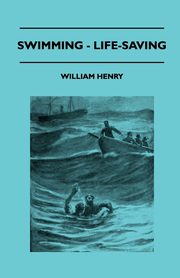 Swimming - Life-Saving, Henry William