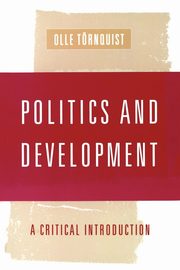 Politics and Development, Tornquist Olle