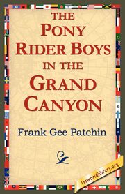 The Pony Rider Boys in the Grand Canyon, Patchin Frank Gee