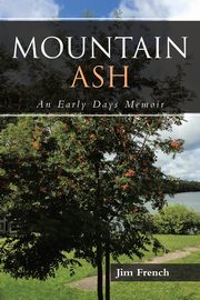 Mountain Ash, French Jim