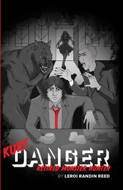 Kurt Danger, Reed LeRoi R