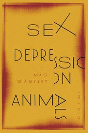 Sex Depression Animals, Gabbert Mag