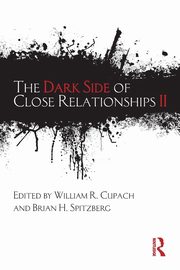 The Dark Side of Close Relationships II, 