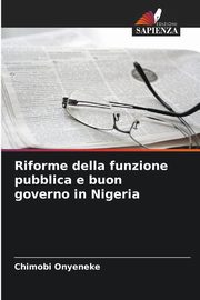 Riforme della funzione pubblica e buon governo in Nigeria, Onyeneke Chimobi