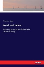 Komik und Humor, Lipps Theodor