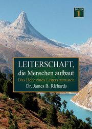 Leiterschaft, die Menschen aufbaut, Richards James B.