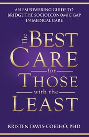 The Best Care for Those with the Least, Davis-Coelho Kristen