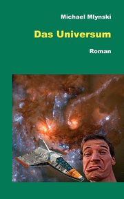 Das Universum, Mlynski Michael