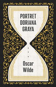 Portret Doriana Graya, Wilde Oscar