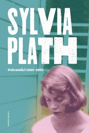 Dzienniki 1950-1962, Plath Sylvia