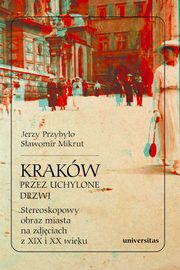 Krakw przez uchylone drzwi., Mikrut Sawomir, Przybyo Jerzy