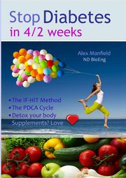 ksiazka tytu: Stop Diabetes in 4/2 Weeks autor: Manfield Alex