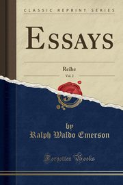 ksiazka tytu: Essays, Vol. 2 autor: Emerson Ralph Waldo