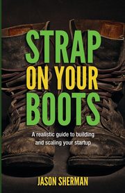 Strap on your Boots, Sherman Jason