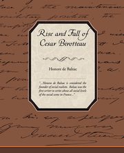 Rise and Fall of Cesar Birotteau, de Balzac Honore