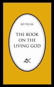 The Book On The Living God, Second Edition, B  Yin R