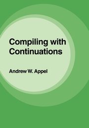 Compiling with Continuations, Appel Andrew W.