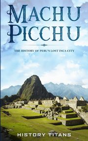 MACHU PICCHU, Titans History