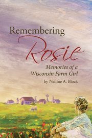 Remembering Rosie, Block Nadine A.