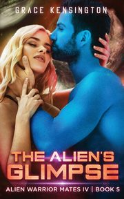 The Alien's Glimpse, Kensington Grace