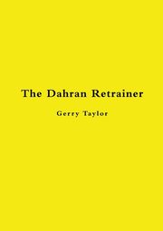 The Dahran Retrainer, Taylor Gerry