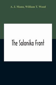 The Salonika Front, J. Mann A.