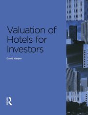 Valuation of Hotels for Investors, Harper David
