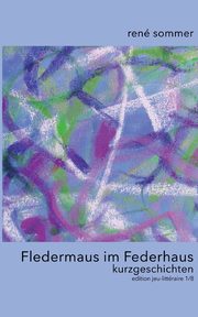 Fledermaus im Federhaus, Sommer Ren