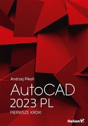 ksiazka tytu: AutoCAD 2023 PL Pierwsze kroki autor: Piko Andrzej