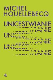 Unicestwianie, Houellebecq Michel