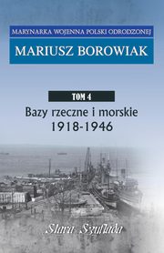 Bazy rzeczne i morskie 1918 - 1946, Borowiak Mariusz