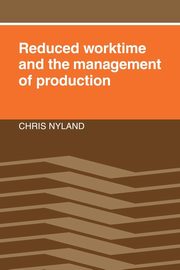 Reduced Worktime and the Management of Production, Nyland Chris