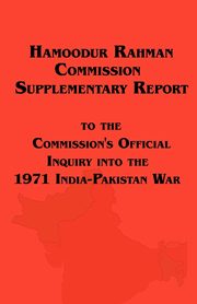 Hamoodur Rahman Commission of Inquiry Into the 1971 India-Pakistan War, Supplementary Report, Pakistan