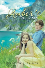 Amber's Dilemma, Palmer Madelyn S.