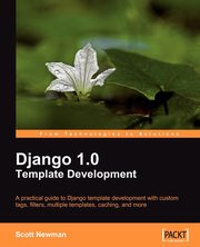 Django 1.0 Template Development, Newman Scott
