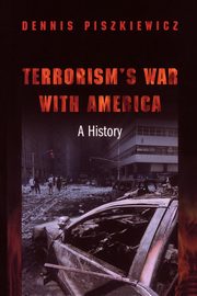 Terrorism's War with America, Piszkiewicz Dennis